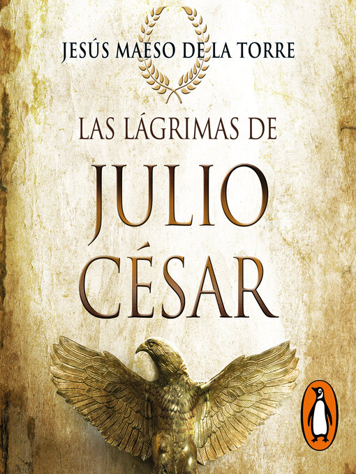 Title details for Las lágrimas de Julio César by Jesús Maeso de la Torre - Available